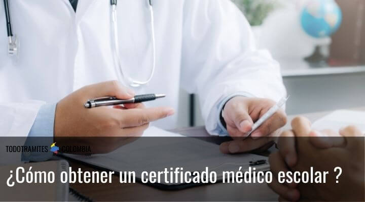 ¿Cómo obtener Certificado Médico Escolar en Colombia?